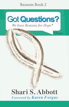 Got Questions? 2: We have Reasons for Hope