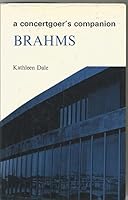 Brahms: A biography with a survey of books, editions & recordings (The Concertgoer's companions) 0851571018 Book Cover