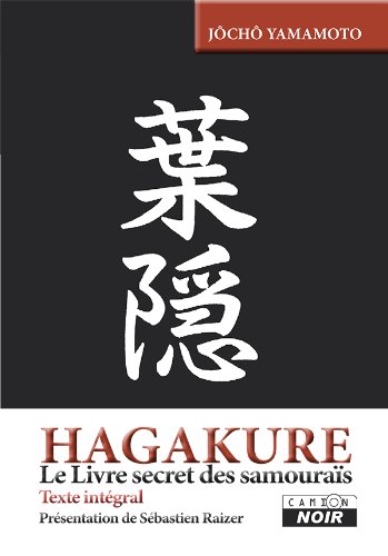 HAGAKURE Le livre secret des samouraïs (Camion Noir)