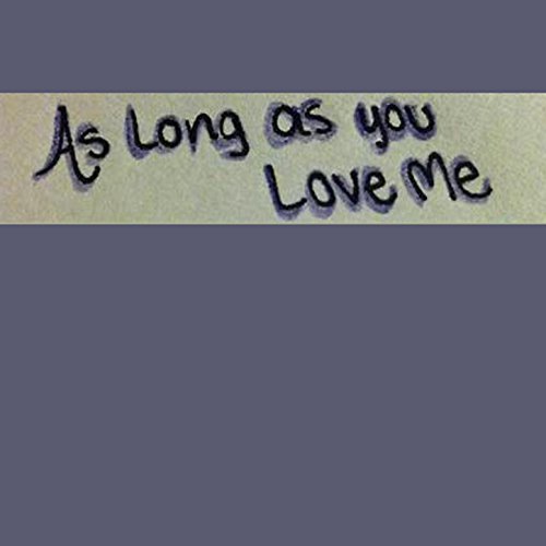 As Long As You Love Me