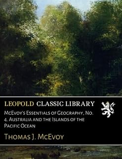 McEvoy's Essentials of Geography, No. 4. Australia and the Islands of the Pacific Ocean