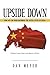 Upside Down: How We Can Avoid Becoming the United States of China