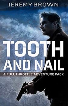 Tooth and Nail: A Full Throttle Adventure Pack by [Jeremy Brown]