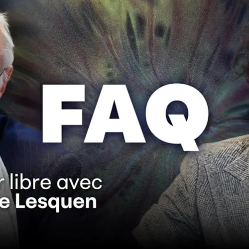 🎙 FAQ n&deg;70 avec Henry de Lesquen