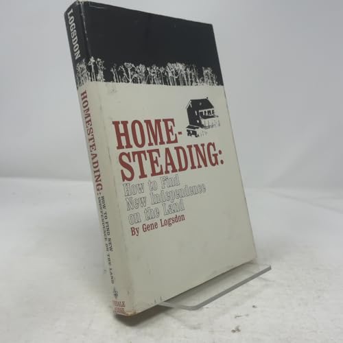 Homesteading: How to Find New Independence on the Land