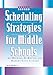 Scheduling Strategies for Middle Schools