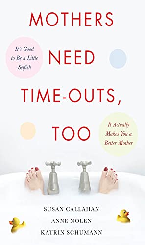 Buy Mothers Need Time-Outs, Too — BookShops.in