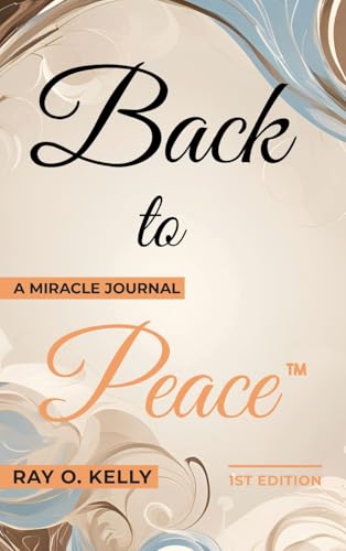 Back to Peace: A Miracle Journal
