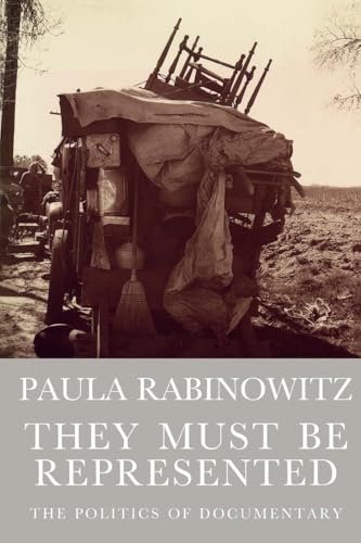 They Must Be Represented: The Politics of Documentary (Haymarket Series)
