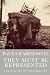 They Must Be Represented: The Politics of Documentary (Haymarket S)