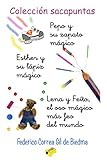  Colección Sacapuntas: Pepo y su zapato mágico + Esther y su lápiz mágico + Lena y Feíto, el oso mágico más feo del mundo