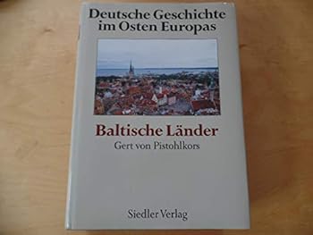 Hardcover Baltische La¨nder (Deutsche Geschichte im Osten Europas) (German Edition) [German] Book