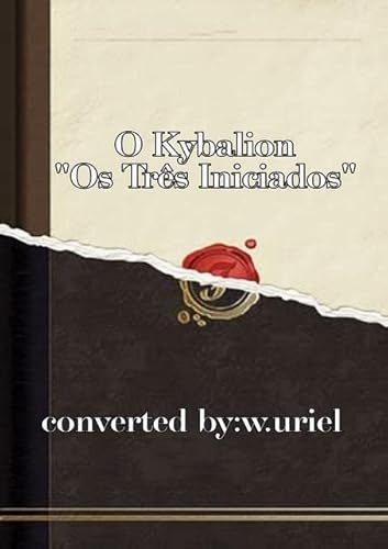 O Kybalion. "Os Tres Iniciados"