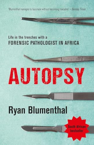 Autopsy: Life in the trenches with a forensic pathologist in Africa