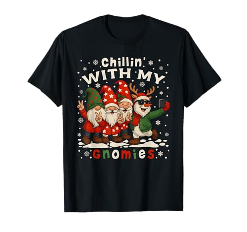Image of Chillin with My Gnomies Funny Christmas Gnomes Outfit Gnome T-Shirt