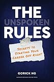 The Unspoken Rules: Secrets to Starting Your Career Off Right