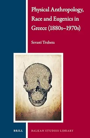 Physical Anthropology, Race and Eugenics in Greece-Wow! eBook