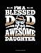 Produktbild I'm A Blessed Dad Of An Awesome Daughter: 6 Columns Columnar Pad