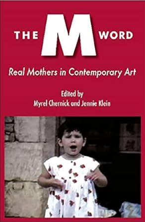 Buy The M Word: Real Mothers in Contemporary Art Book Online at Low