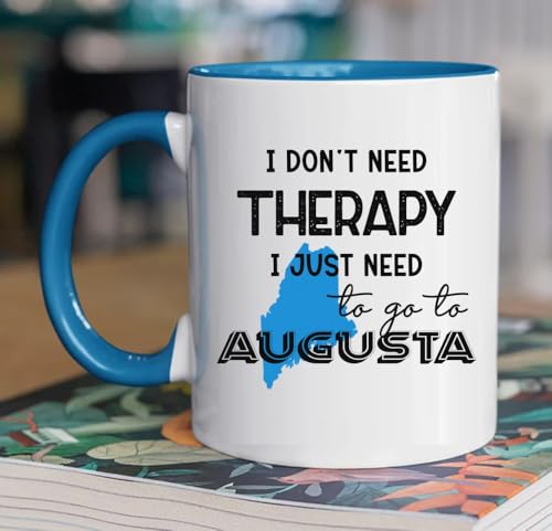 I Don’t Need Therapy Coffee Mug Augusta Maine Souvenir