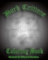 Dark Critters Coloring Book 1320449670 Book Cover