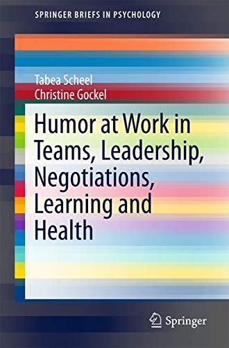 Buy Humor at Work in Teams, Leadership, Negotiations, Learning and Health — BookShops.in