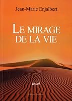 le mirage de la vie 231001026X Book Cover
