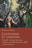  Custodiad el Carisma, Tomo II: Cartas circulares de mayo de 2018 a junio de 2019 y otros escritos