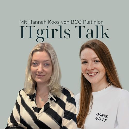 Hannah Koos, IT-Consultant BCG Platinion: Einstieg in die IT-Strategieberatung