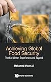Achieving Global Food Security: The Caribbean Experience and Beyond