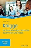 Knigge für Berufseinsteiger, Hochschulabsolventen und Azubis (Haufe TaschenGuide 308)