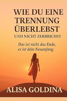 Paperback WIE DU EINE TRENNUNG ÜBERLEBST UND NICHT ZERBRICHST (German Edition) [German] Book