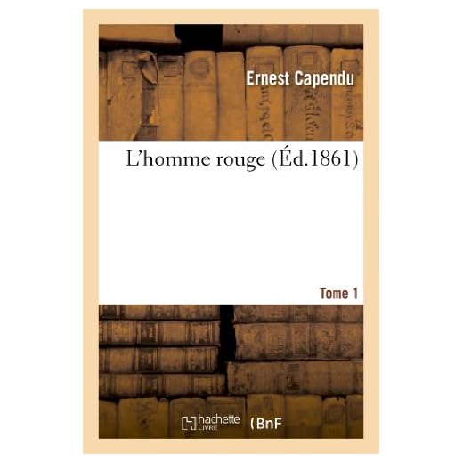 L'homme rouge. Tome 1