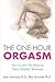 The One-Hour Orgasm: How to Learn the Amazing Venus Butterfly Technique