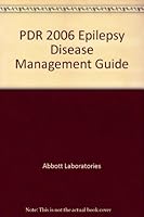 PDR 2006 Epilepsy Disease Management Guide B001DR0BPI Book Cover