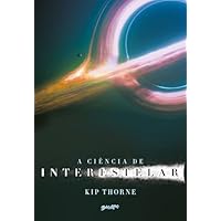 A Ci&ecirc;ncia de Interestelar