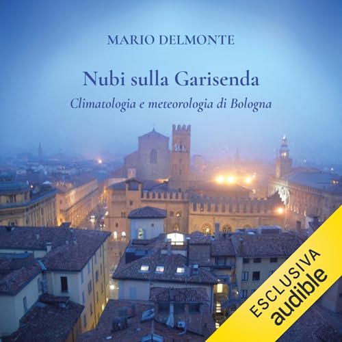 Nubi sulla Garisenda Audiolibro Por Mario Delmonte arte de portada