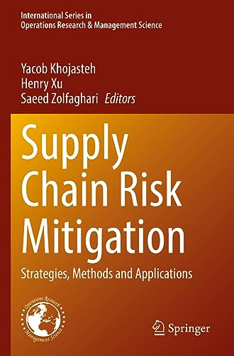 Supply Chain Risk Mitigation: Strategies, Methods and Applications (International Series in Operations Research & Management Science)