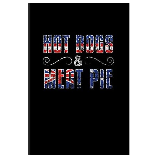 Hot Dogs & Meat Pie: Culinary Dishes And Traditional Food 2020 Planner - Weekly & Monthly Pocket Calendar - 6x9 Softcover Organizer - For Official Immigration & The American Identity Fans