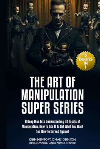 The Art of Manipulation Super Series: (5 Books in 1)