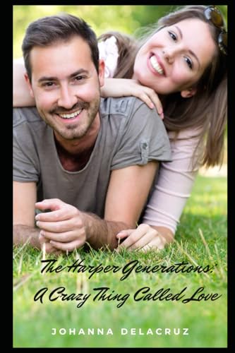 The Harper Generations: A Crazy Thing Called Love B0F6NJ6WTK Book Cover