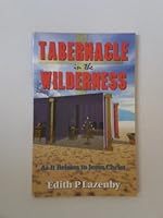 Tabernacle in the Wilderness: As It Relates to Jesus Christ 1560432098 Book Cover