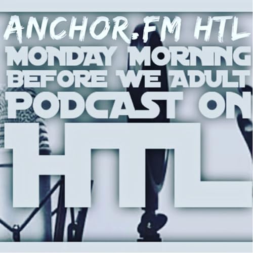 Monday Morning Before We Adult EP.5 - The Talking Head cover art