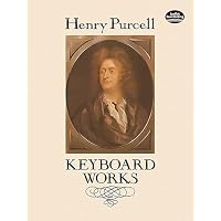 Henry purcell: keyboard works (Dover Classical Piano Music)