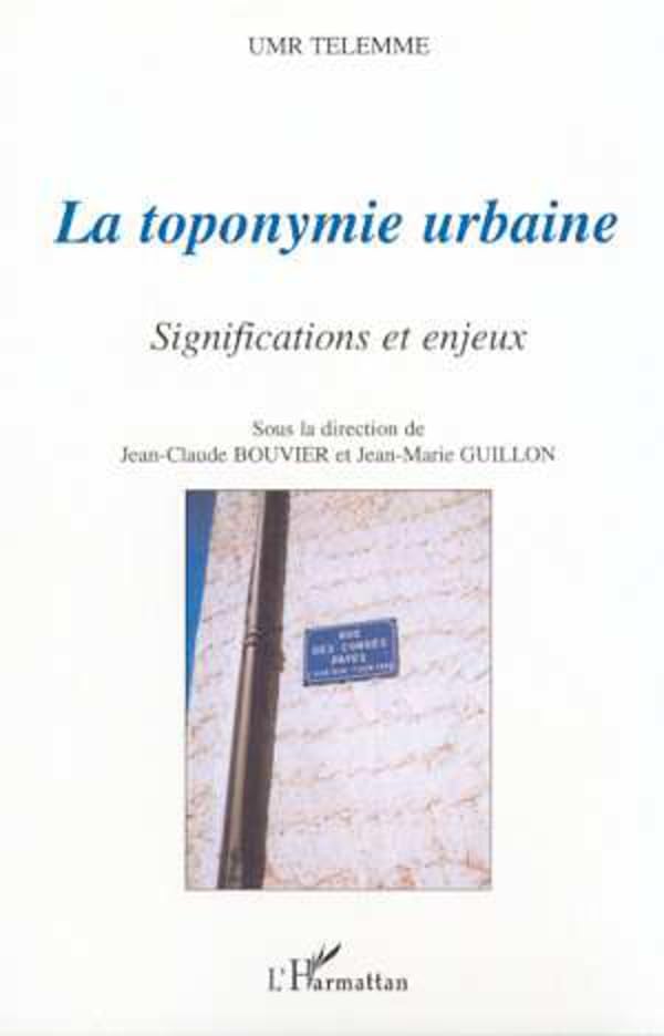 La toponymie urbaine pour comprendre les noms de vos quartiers