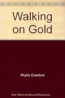 Walking On Gold B000HFURAQ Book Cover