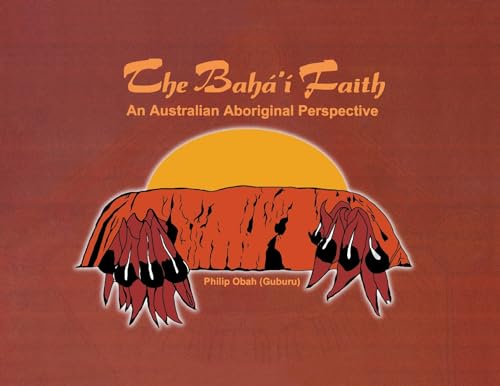 The Bahá'í Faith: An Australian Aboriginal Perspective