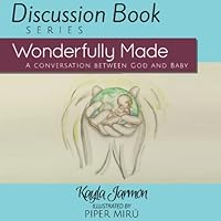Wonderfully Made: A CONVERSATION BETWEEN GOD AND BABY 1948706083 Book Cover
