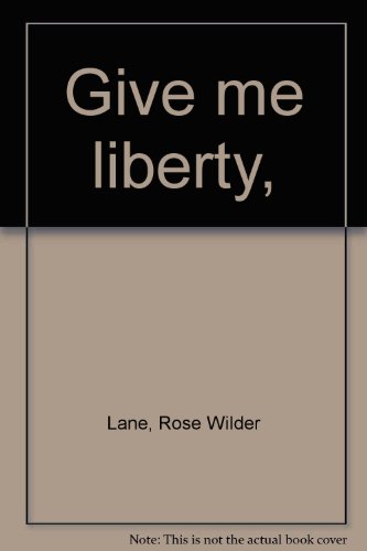 Give Me Liberty B0006AN85I Book Cover