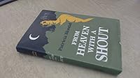 From Heaven with a Shout B002JJLMEI Book Cover